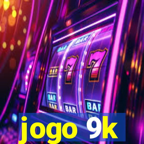 jogo 9k